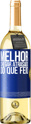 29,95 € Envio grátis | Vinho branco Edição WHITE Melhor chegar atrasado do que feio Etiqueta Azul. Etiqueta personalizável Vinho jovem Colheita 2023 Verdejo