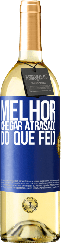 29,95 € Envio grátis | Vinho branco Edição WHITE Melhor chegar atrasado do que feio Etiqueta Azul. Etiqueta personalizável Vinho jovem Colheita 2025 Verdejo