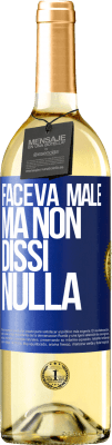 29,95 € Spedizione Gratuita | Vino bianco Edizione WHITE Faceva male, ma non dissi nulla Etichetta Blu. Etichetta personalizzabile Vino giovane Raccogliere 2024 Verdejo