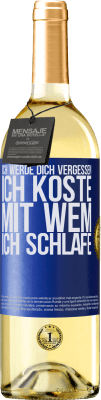 29,95 € Kostenloser Versand | Weißwein WHITE Ausgabe Ich werde dich vergessen, ich koste, mit wem ich schlafe Blaue Markierung. Anpassbares Etikett Junger Wein Ernte 2024 Verdejo