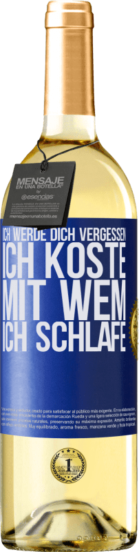 29,95 € Kostenloser Versand | Weißwein WHITE Ausgabe Ich werde dich vergessen, ich koste, mit wem ich schlafe Blaue Markierung. Anpassbares Etikett Junger Wein Ernte 2023 Verdejo