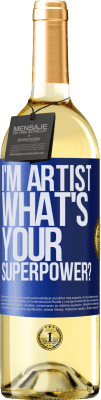 29,95 € Envío gratis | Vino Blanco Edición WHITE I'm artist. What's your superpower? Etiqueta Azul. Etiqueta personalizable Vino joven Cosecha 2023 Verdejo