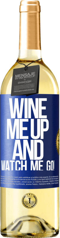 29,95 € Бесплатная доставка | Белое вино Издание WHITE Wine me up and watch me go! Синяя метка. Настраиваемая этикетка Молодое вино Урожай 2023 Verdejo