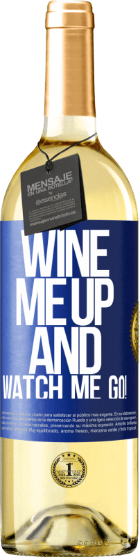 29,95 € Spedizione Gratuita | Vino bianco Edizione WHITE Wine me up and watch me go! Etichetta Blu. Etichetta personalizzabile Vino giovane Raccogliere 2023 Verdejo
