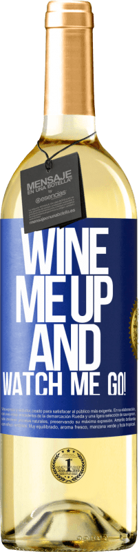 29,95 € Spedizione Gratuita | Vino bianco Edizione WHITE Wine me up and watch me go! Etichetta Blu. Etichetta personalizzabile Vino giovane Raccogliere 2024 Verdejo