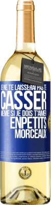 29,95 € Envoi gratuit | Vin blanc Édition WHITE Je ne te laisserai pas te casser, même si je dois t'aimer enpetits morceaux Étiquette Bleue. Étiquette personnalisable Vin jeune Récolte 2024 Verdejo