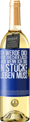 29,95 € Kostenloser Versand | Weißwein WHITE Ausgabe Ich werde dich nicht brechen lassen, auch wenn ich dich in Stücke lieben muss Blaue Markierung. Anpassbares Etikett Junger Wein Ernte 2023 Verdejo