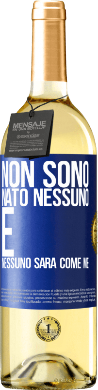 29,95 € Spedizione Gratuita | Vino bianco Edizione WHITE Non sono nato nessuno. E nessuno sarà come me Etichetta Blu. Etichetta personalizzabile Vino giovane Raccogliere 2024 Verdejo
