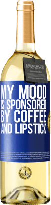 29,95 € Free Shipping | White Wine WHITE Edition My mood is sponsored by coffee and lipstick Blue Label. Customizable label Young wine Harvest 2025 Verdejo
