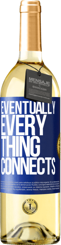 29,95 € Free Shipping | White Wine WHITE Edition Eventually, everything connects Blue Label. Customizable label Young wine Harvest 2025 Verdejo