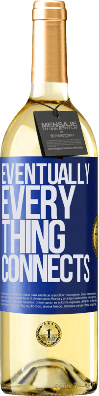 29,95 € Kostenloser Versand | Weißwein WHITE Ausgabe Eventually, everything connects Blaue Markierung. Anpassbares Etikett Junger Wein Ernte 2024 Verdejo