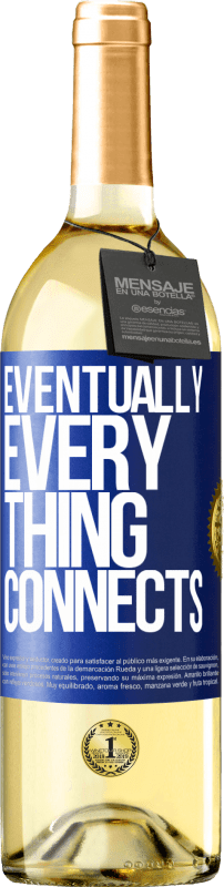 29,95 € Envio grátis | Vinho branco Edição WHITE Eventually, everything connects Etiqueta Azul. Etiqueta personalizável Vinho jovem Colheita 2024 Verdejo