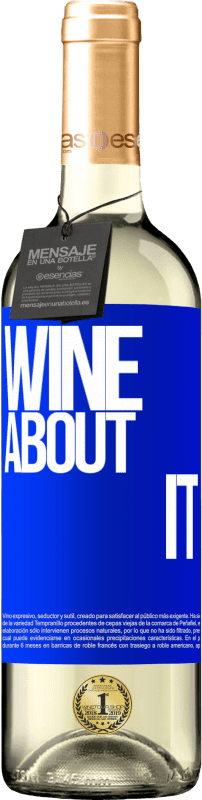 29,95 € Envoi gratuit | Vin blanc Édition WHITE Wine about it Étiquette Bleue. Étiquette personnalisable Vin jeune Récolte 2023 Verdejo