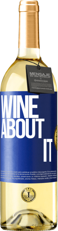 29,95 € Spedizione Gratuita | Vino bianco Edizione WHITE Wine about it Etichetta Blu. Etichetta personalizzabile Vino giovane Raccogliere 2025 Verdejo