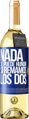 29,95 € Envío gratis | Vino Blanco Edición WHITE Nada se puede hundir si remamos los dos Etiqueta Azul. Etiqueta personalizable Vino joven Cosecha 2024 Verdejo