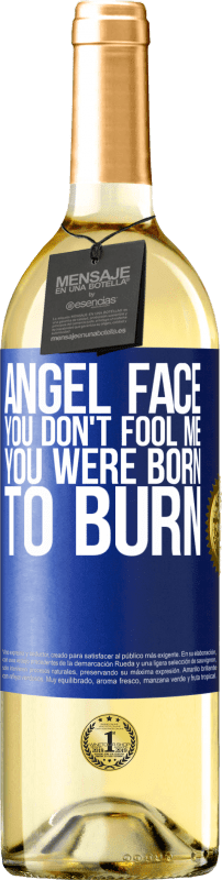 29,95 € Free Shipping | White Wine WHITE Edition Angel face, you don't fool me, you were born to burn Blue Label. Customizable label Young wine Harvest 2024 Verdejo