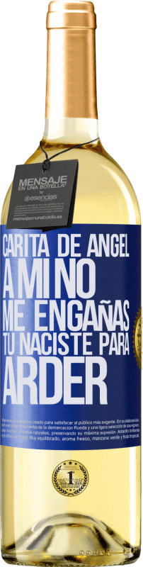 29,95 € Envío gratis | Vino Blanco Edición WHITE Carita de ángel, a mí no me engañas, tú naciste para arder Etiqueta Azul. Etiqueta personalizable Vino joven Cosecha 2024 Verdejo