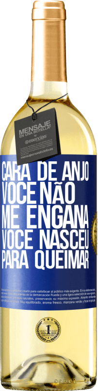 29,95 € Envio grátis | Vinho branco Edição WHITE Cara de anjo, você não me engana, você nasceu para queimar Etiqueta Azul. Etiqueta personalizável Vinho jovem Colheita 2024 Verdejo