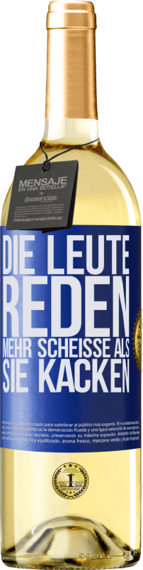 29,95 € Kostenloser Versand | Weißwein WHITE Ausgabe Die Leute reden mehr Scheiße als Scheiße Blaue Markierung. Anpassbares Etikett Junger Wein Ernte 2024 Verdejo