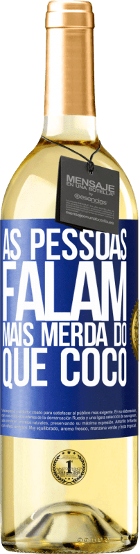 29,95 € Envio grátis | Vinho branco Edição WHITE As pessoas falam mais que merda Etiqueta Azul. Etiqueta personalizável Vinho jovem Colheita 2024 Verdejo