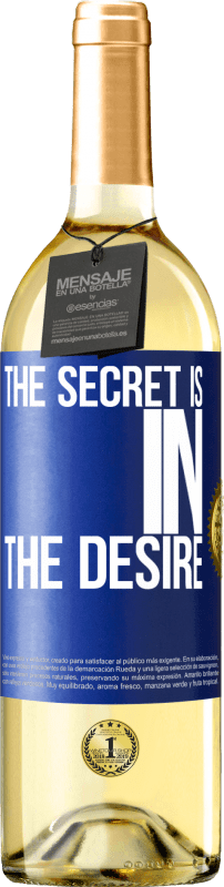 29,95 € Free Shipping | White Wine WHITE Edition The secret is in the desire Blue Label. Customizable label Young wine Harvest 2023 Verdejo