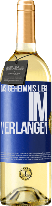 29,95 € Kostenloser Versand | Weißwein WHITE Ausgabe Das Geheimnis liegt im Verlangen Blaue Markierung. Anpassbares Etikett Junger Wein Ernte 2023 Verdejo