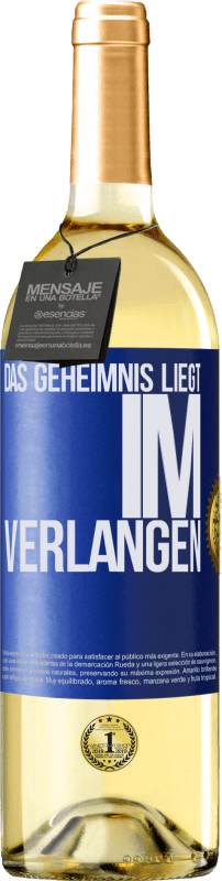 29,95 € Kostenloser Versand | Weißwein WHITE Ausgabe Das Geheimnis liegt im Verlangen Blaue Markierung. Anpassbares Etikett Junger Wein Ernte 2024 Verdejo