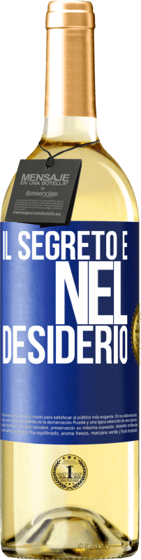 29,95 € Spedizione Gratuita | Vino bianco Edizione WHITE Il segreto è nel desiderio Etichetta Blu. Etichetta personalizzabile Vino giovane Raccogliere 2023 Verdejo