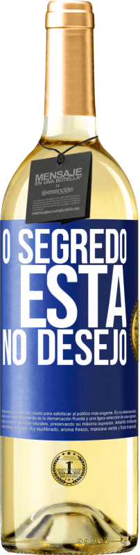 29,95 € Envio grátis | Vinho branco Edição WHITE O segredo está no desejo Etiqueta Azul. Etiqueta personalizável Vinho jovem Colheita 2023 Verdejo