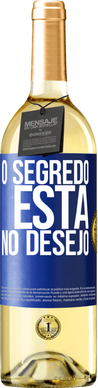 29,95 € Envio grátis | Vinho branco Edição WHITE O segredo está no desejo Etiqueta Azul. Etiqueta personalizável Vinho jovem Colheita 2024 Verdejo