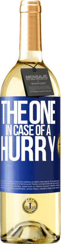 29,95 € Envoi gratuit | Vin blanc Édition WHITE The one in case of a hurry Étiquette Bleue. Étiquette personnalisable Vin jeune Récolte 2024 Verdejo