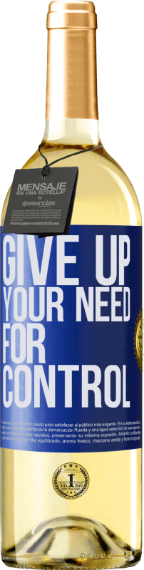 29,95 € Kostenloser Versand | Weißwein WHITE Ausgabe Give up your need for control Blaue Markierung. Anpassbares Etikett Junger Wein Ernte 2024 Verdejo