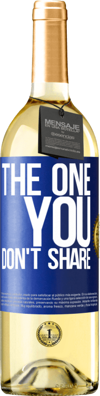 29,95 € 送料無料 | 白ワイン WHITEエディション The one you don't share 青いタグ. カスタマイズ可能なラベル 若いワイン 収穫 2023 Verdejo