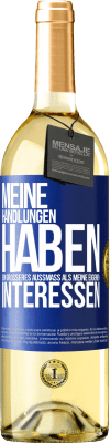 29,95 € Kostenloser Versand | Weißwein WHITE Ausgabe Meine Handlungen haben ein größeres Außmaß als meine eigenen Interessen Blaue Markierung. Anpassbares Etikett Junger Wein Ernte 2024 Verdejo