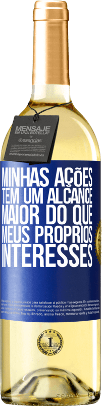 29,95 € Envio grátis | Vinho branco Edição WHITE Minhas ações têm um alcance maior do que meus próprios interesses Etiqueta Azul. Etiqueta personalizável Vinho jovem Colheita 2024 Verdejo