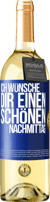 29,95 € Kostenloser Versand | Weißwein WHITE Ausgabe Ich wünsche dir einen schönen Nachmittag Blaue Markierung. Anpassbares Etikett Junger Wein Ernte 2025 Verdejo