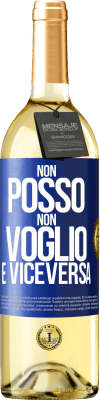 29,95 € Spedizione Gratuita | Vino bianco Edizione WHITE Non posso, non voglio, e viceversa Etichetta Blu. Etichetta personalizzabile Vino giovane Raccogliere 2023 Verdejo