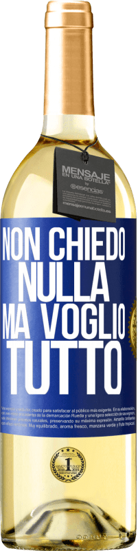 29,95 € Spedizione Gratuita | Vino bianco Edizione WHITE Non chiedo nulla, ma voglio tutto Etichetta Blu. Etichetta personalizzabile Vino giovane Raccogliere 2024 Verdejo