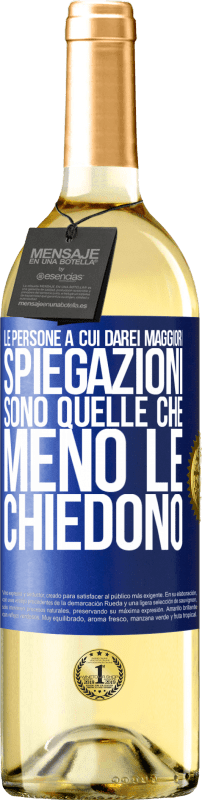 29,95 € Spedizione Gratuita | Vino bianco Edizione WHITE Le persone a cui darei maggiori spiegazioni sono quelle che meno le chiedono Etichetta Blu. Etichetta personalizzabile Vino giovane Raccogliere 2024 Verdejo