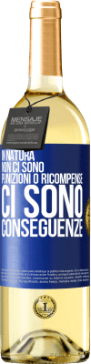 29,95 € Spedizione Gratuita | Vino bianco Edizione WHITE In natura non ci sono punizioni o ricompense, ci sono conseguenze Etichetta Blu. Etichetta personalizzabile Vino giovane Raccogliere 2023 Verdejo