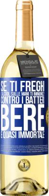 29,95 € Spedizione Gratuita | Vino bianco Edizione WHITE Se ti freghi l'alcool sulle mani ti immunizzi contro i batteri, bere è quasi immortale Etichetta Blu. Etichetta personalizzabile Vino giovane Raccogliere 2023 Verdejo