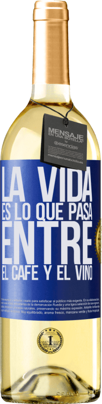 29,95 € Envío gratis | Vino Blanco Edición WHITE La vida es lo que pasa entre el café y el vino Etiqueta Azul. Etiqueta personalizable Vino joven Cosecha 2024 Verdejo