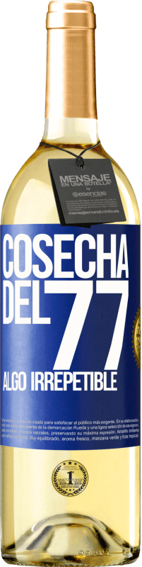 29,95 € Envío gratis | Vino Blanco Edición WHITE Cosecha del 77, algo irrepetible Etiqueta Azul. Etiqueta personalizable Vino joven Cosecha 2025 Verdejo