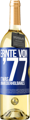 29,95 € Kostenloser Versand | Weißwein WHITE Ausgabe Ernte von '77, etwas Unwiederholbares Blaue Markierung. Anpassbares Etikett Junger Wein Ernte 2023 Verdejo