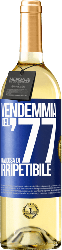 29,95 € Spedizione Gratuita | Vino bianco Edizione WHITE Vendemmia del '77, qualcosa di irripetibile Etichetta Blu. Etichetta personalizzabile Vino giovane Raccogliere 2023 Verdejo