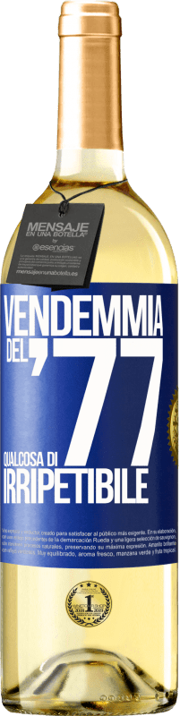 29,95 € Spedizione Gratuita | Vino bianco Edizione WHITE Vendemmia del '77, qualcosa di irripetibile Etichetta Blu. Etichetta personalizzabile Vino giovane Raccogliere 2024 Verdejo