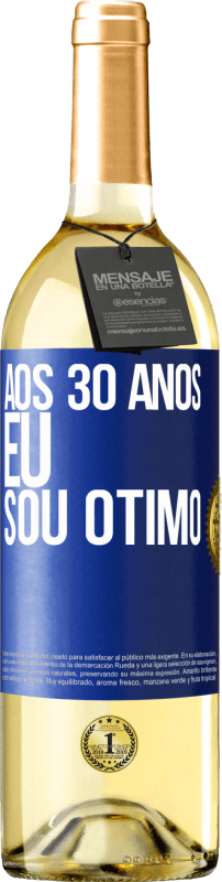 29,95 € Envio grátis | Vinho branco Edição WHITE Aos 30 anos, eu sou ótimo Etiqueta Azul. Etiqueta personalizável Vinho jovem Colheita 2024 Verdejo