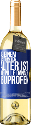 29,95 € Kostenloser Versand | Weißwein WHITE Ausgabe Ab einem bestimmten Alter ist die Pille danach Ibuprofen Blaue Markierung. Anpassbares Etikett Junger Wein Ernte 2023 Verdejo