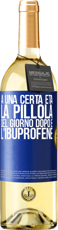 29,95 € Spedizione Gratuita | Vino bianco Edizione WHITE A una certa età, la pillola del giorno dopo è l'ibuprofene Etichetta Blu. Etichetta personalizzabile Vino giovane Raccogliere 2024 Verdejo