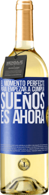 29,95 € Envío gratis | Vino Blanco Edición WHITE El momento perfecto para empezar a cumplir sueños, es ahora Etiqueta Azul. Etiqueta personalizable Vino joven Cosecha 2024 Verdejo